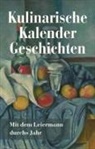 Thomas Stiegler - Kulinarische Kalendergeschichten