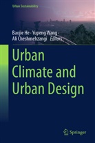 Ali Cheshmehzangi, Baojie He, Yupeng Wang - Urban Climate and Urban Design