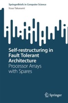 Itsuo Takanami - Self-restructuring in Fault Tolerant Architecture