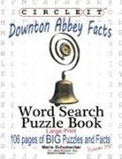 Lowry Global Media Llc, Maria Schumacher, Mark Schumacher - Circle It, Downton Abbey Facts, Word Search, Puzzle Book