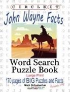 Lowry Global Media Llc, Mark Schumacher - Circle It, John Wayne Facts, Word Search, Puzzle Book