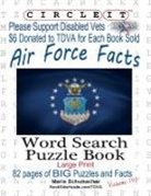 Lowry Global Media Llc, Maria Schumacher, Mark Schumacher - Circle It, Air Force Facts, Word Search, Puzzle Book