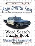 Lowry Global Media Llc, Maria Schumacher, Mark Schumacher - Circle It, Andy Griffith Facts, Word Search, Puzzle Book