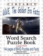 Marcell Clark, Lowry Global Media Llc, Mark Schumacher - Circle It, WWE, The Golden Era Facts, Word Search, Puzzle Book