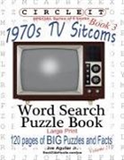 Joe Aguilar, Lowry Global Media Llc, Mark Schumacher - Circle It, 1970s Sitcoms Facts, Book 3, Word Search, Puzzle Book