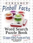 Lowry Global Media Llc, Mark Schumacher - Circle It, Pinball Facts, Word Search, Puzzle Book