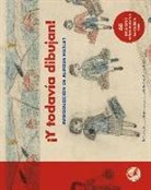 Aldous Huxley - ¡Y todavía dibujan! : 60 dibujos de niños y niñas durante la Guerra Civil