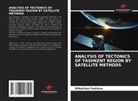 Dilbarhon Fazilova - ANALYSIS OF TECTONICS OF TASHKENT REGION BY SATELLITE METHODS