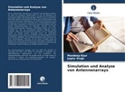 Mandeep Kaur, Jagtar Singh - Simulation und Analyse von Antennenarrays