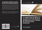 Parisa Abbasian - La implicación de Blair en la guerra de Irak desde la perspectiva de los medios de comunicación británicos