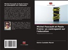 Kelvin Custódio Maciel - Michel Foucault et Paulo Freire: un contrepoint sur l'éducation