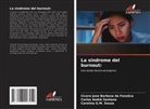 Cicero Jose Barbosa Da Fonsêca, Carlos André Santana, Carolina G. M. Souza, Carolina G.M. Souza - La sindrome del burnout: