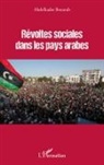 Abdelkader Benarab - Révoltes sociales dans les pays arabes