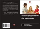 F. A. Akhmedshina, R. K. Baymukhambetova - Utilisation de mnémoniques, de synonymes, de pictogrammes et de jeux intellectuels