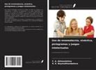 F. A. Akhmedshina, R. K. Baymukhambetova - Uso de mnemotecnia, sinéctica, pictogramas y juegos intelectuales