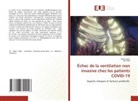 Badra Bahri, Ines Sdiri - Échec de la ventilation non invasive chez les patients COVID-19