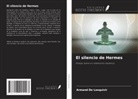 Armand De Lesquivir - El silencio de Hermes
