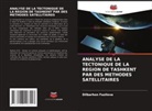 Dilbarhon Fazilova - ANALYSE DE LA TECTONIQUE DE LA REGION DE TASHKENT PAR DES METHODES SATELLITAIRES