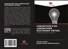 Krishna Sarker, Jayanti Sarker (Bhattacharjee) - CONCEPTION D'UN LABORATOIRE ÉLECTRIQUE VIRTUEL