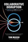 Tom Muccio - Collaborative Disruption