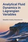 Anatoly Abrashkin, Abrashkin Anatoly Alexandrovich - Analytical Fluid Dynamics In Lagrangian Variables