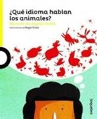 de Los Angeles Boada Maria, Roger Ycaza - ¿Qué Idioma Hablan Los Animales?