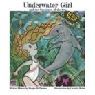 Maggie St Thomas, Christie Shinn - Underwater Girl and the Creatures of the Sea