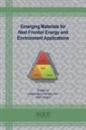 Mani Alagiri, Alagarsamy Pandikumar - Emerging Materials for Next Frontier Energy and Environment Applications
