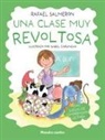 Rafael Salmeron Lopez, Caruncho - Una Clase Muy Revoltosa