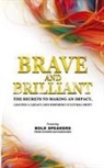 Carol Barkes, Izdihar Jamil, Cindy Warden - BRAVE AND BRILLIANT