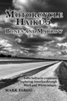 Mark Fargo - Motorcycle Haiku 5 Bones and Marrow