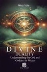 Nina Vale - Divine Duality - Understanding the God and Goddess in Wicca