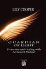 Lily Cooper - Guardian of Light - Protection and Healing with Archangel Michael