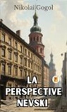 Nikolai Gogol - La Perspective Nevski (French Edition)