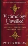 Patrick Morgan - Victimology Unveiled