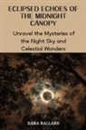 Dana Ballard - Eclipsed Echoes of the Midnight Canopy