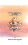 Milo Harrington - The Glow of Christmas Wonder