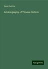 David Guthrie - Autobiography of Thomas Guthrie