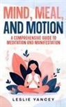 Leslie Yancey - Mind, Meal, and Motion