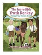 Jeanette Kamciyan - The Incredible Trash Donkey