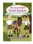 Jeanette Kamciyan - The Incredible Trash Donkey