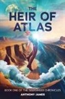 Anthony James - The Heir of Atlas