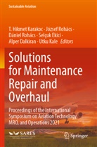 Alper Dalkiran, Selçuk Ekici, Utku Kale, T. Hikmet Karakoc, Dániel Rohács, József Rohács... - Solutions for Maintenance Repair and Overhaul