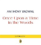 Anthony Browne, Browne Anthony - Once Upon a Time in the Woods
