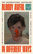 Andrev Walden - Bloody Awful in Different Ways