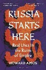 Howard Amos - Russia Starts Here