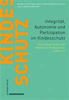 Gaëlle Aeby, Michelle Cottier, Brigitt Müller, Brigitte Müller, Aline Schoch - Integrität, Autonomie und Partizipation im Kindesschutz