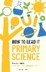 Kirsty Simkin - How to Lead it: Primary Science