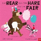 Em Lynas, Hunt Matt - Bear and the Hare and the Fair