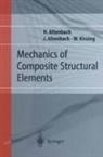 Holm Altenbach, Johannes W Altenbach, Johannes W. Altenbach, Wol Kissing, Wolfgang Kissing - Mechanics of Composite Structural Elements